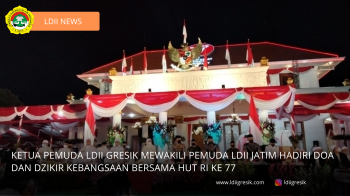 KETUA PEMUDA LDII GRESIK MEWAKILI PEMUDA LDII JATIM HADIRI DOA DAN DZIKIR KEBANGSAAN BERSAMA HUT RI 